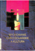Wychowanie chrześcijańskie a kultura