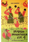 Brygada Brawurowych Kur 4