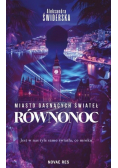 Miasto gasnących świateł. Równonoc
