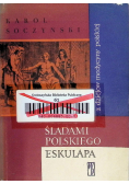 Śladami polskiego Eskulapa