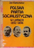 Polska Partia Socjalistyczna w latach 1892 - 1896