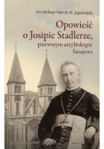 Opowieść o Josipie Stadlerze