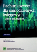 Rachunkowość dla samodzielnych księgowych ujęcie praktyczne