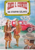 Na starym szlaku