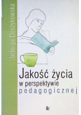Jakość życia w perspektywie pedagogicznej