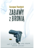 Zabawy z bronią
