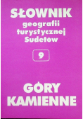 Słownik geografii turystycznej i Sudetów Część 9 Góry Kamienne