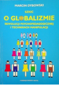 Szkic o globalizmie rewolucji psychopedagogicznej i technikach manipulacji