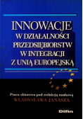 Innowacje w działalności przedsiębiorstw w integracji z Unią Europejską
