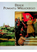 Dzieje Powiatu Wielickiego