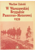 W Warszawskiej Brygadzie Pancerno - Motorowej 1939