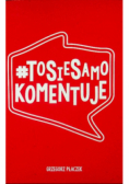 ToSieSamoKomentuje