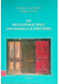 Jak przygotować pracę dyplomową lub doktorską