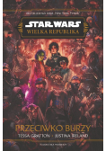 Star Wars. Wielka Republika. Przeciwko burzy