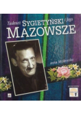Tadeusz Sygietyński i jego Mazowsze