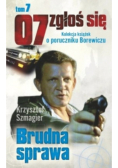 07 zgłoś się Brudna sprawa Tom 7