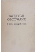 Świętych obcowanie O życiu pozagrobowym