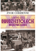 Dwudziestolecie międzywojenne Tom 10 Życie codzienne