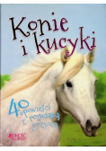 Konie i kucyki 40 opowieści z rozwianą grzywą