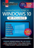 Komputer Świat Najważniejsze funkcje Windows 10 w pigułce