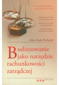 Budżetowanie jako narzędzie rachunkowości zarządczej