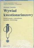 Wywiad kwestionariuszowy: przygotowanie i sprawdzanie narzędzia badawczego