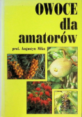 Owoce dla amatorów