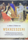 Wskrzeszeni Udokumentowana historia czterystu przywróceń do życia