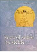 Pozwól sobie na siebie