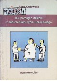 Jak pomagać dziecku z zaburzeniami życia uczuciowego