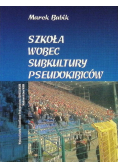 Szkoła wobec subkultury pseudokibiców