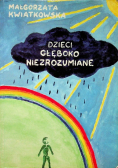 Dzieci głęboko niezrozumiane