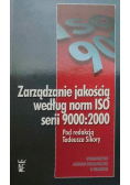 Sikora Tadeusz (red.) - Zarządzanie jakością według norm ISO serii 9000:2000