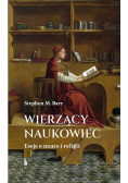 Wierzący naukowiec Eseje o nauce i religii