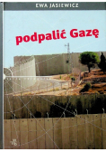Podpalić Gazę