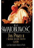 Jego Świętobliwość Jan Paweł II i nieznana historia naszych czasów