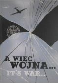 A więc wojna Its war