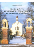 Kaplica grobowa Łubieńskich i Sobańskich na cmentarzu w Wiskitkach