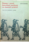 Geneza i rozwój komunikacji pocztowej na ziemiach polskich z mapami