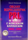 Organy bezpieczeństwa PRL w walce z Kościołem Katolickim 1944-1990