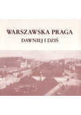 Warszawska Praga dawniej i dziś