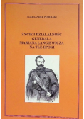 Życie i działalność generała Mariana Langiewicza na tle epoki