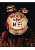 Wiem jak mówić nie! Moje supermoce