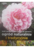 Setki sprawdzonych porad jak uprawiać ogród naturalnie i tradycyjnie