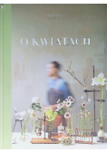 O kwiatach