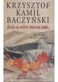 Kedy się miłość śmiercią stała