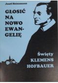 Głosić na nowo Ewangelię: Święty Klemens Hofbauer