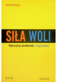 Siła woli Wykorzystaj samokontrolę i osiągaj więcej