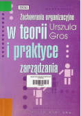 Zachowania organizacyjne w teorii i praktyce zarządzania