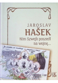 Nim Szwejk poszedł na wojnę